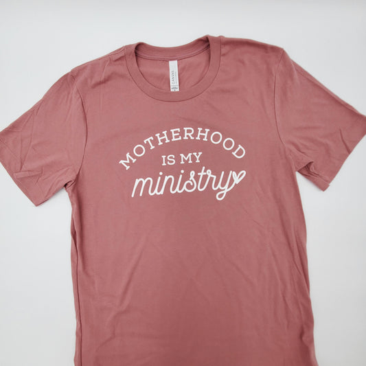 Motherhood is My Ministry Tee