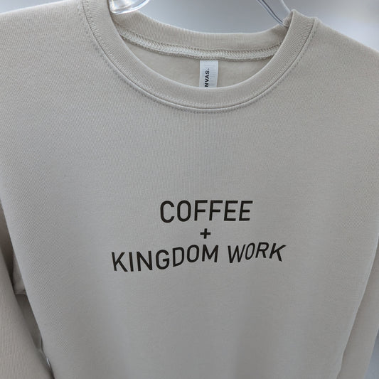 Coffee + Kingdom Work Sweatshirt