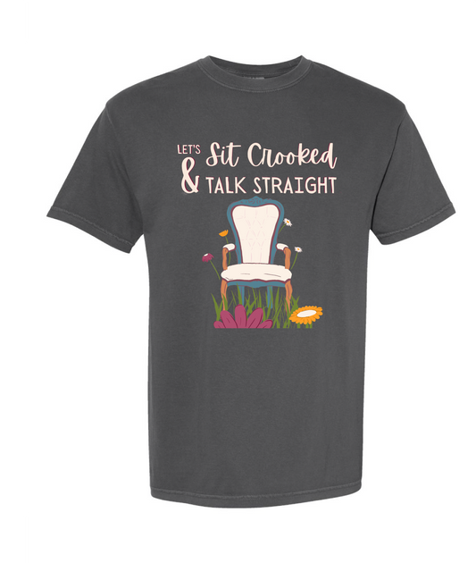 "Let's Sit Crooked and Talk Straight" Podcast Shirts