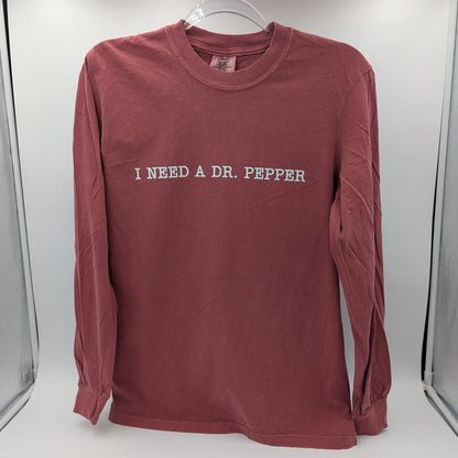 I Need a Dr. Pepper Long Sleeve Tee